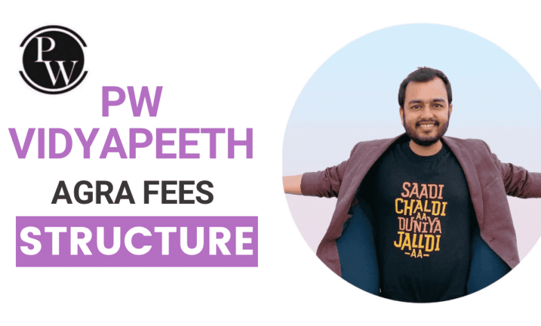 PW Vidyapeeth Agra Fee Structure