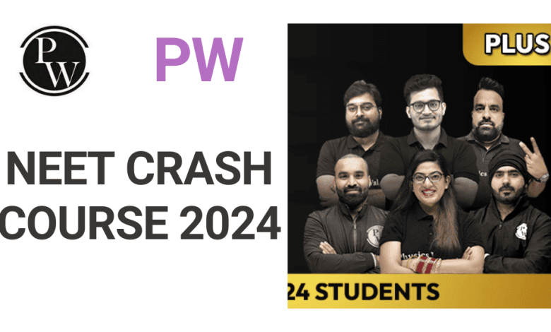 NEET Crash Course 2024 Batch Physics Wallah PW