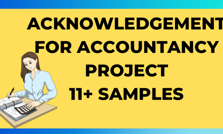 Acknowledgement for Accountancy Project 11 Samples