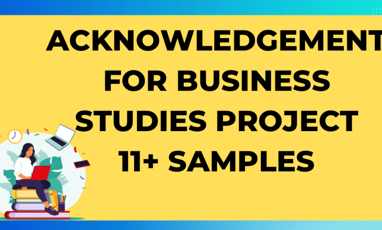 Acknowledgement for Business Studies Project 11 Samples