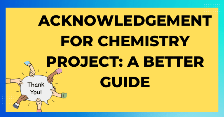 Acknowledgement for Chemistry Project A Better Guide