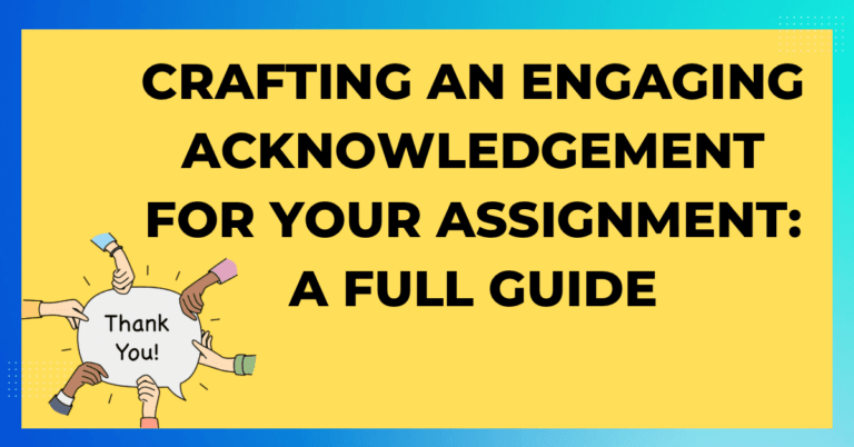 Crafting an Engaging Acknowledgement for Your Assignment A Full Guide