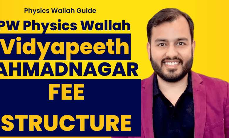 Physics Wallah PW Vidyapeeth Ahmadnagar Fees Structure