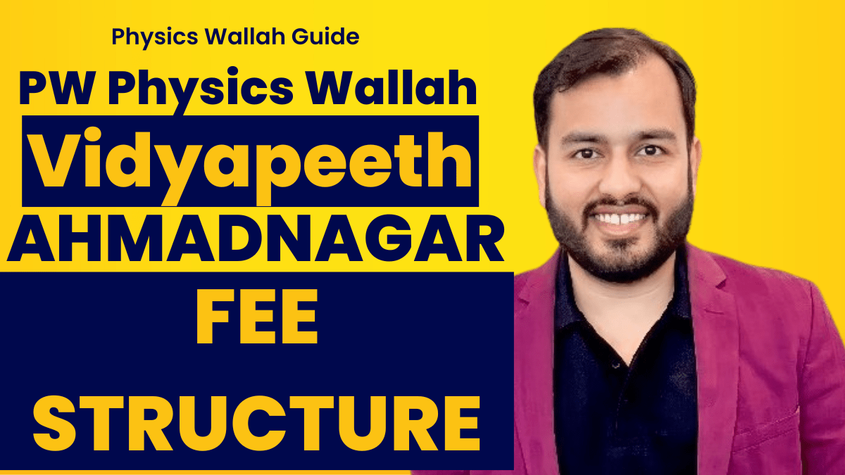 Physics Wallah PW Vidyapeeth Ahmadnagar Fees Structure