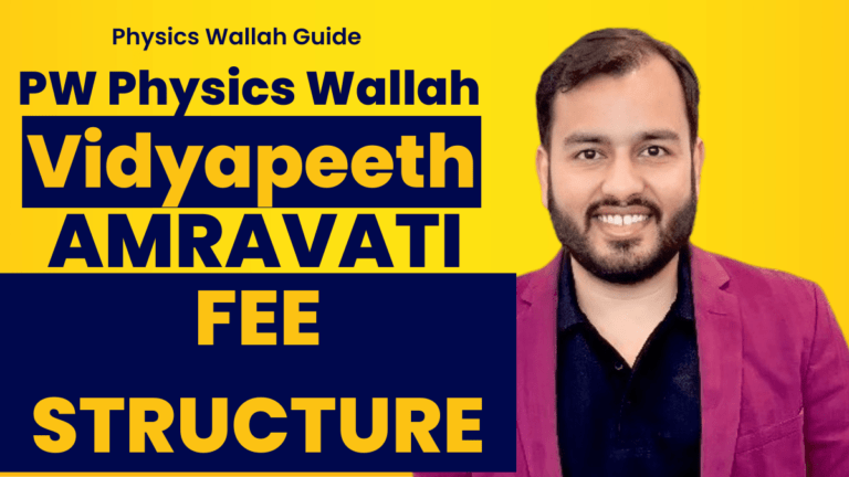 Physics Wallah PW Vidyapeeth Amravati Fees Structure