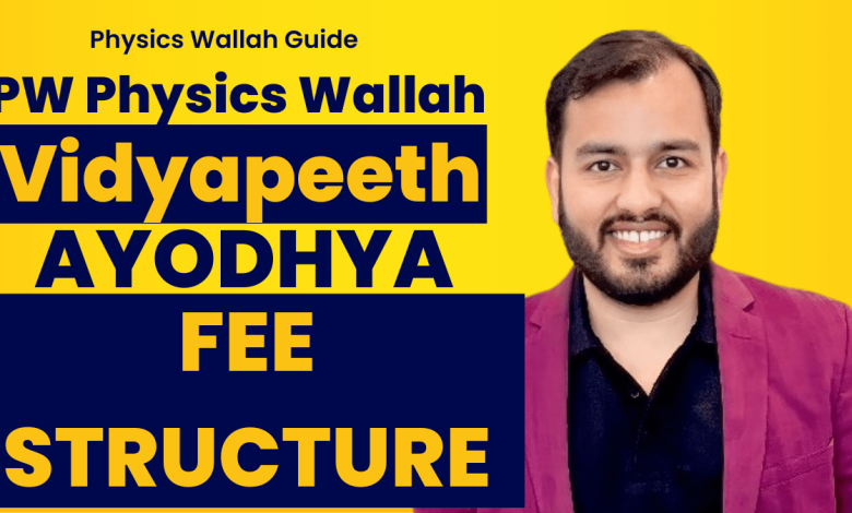 Physics Wallah PW Vidyapeeth Ayodhya Fees Structure