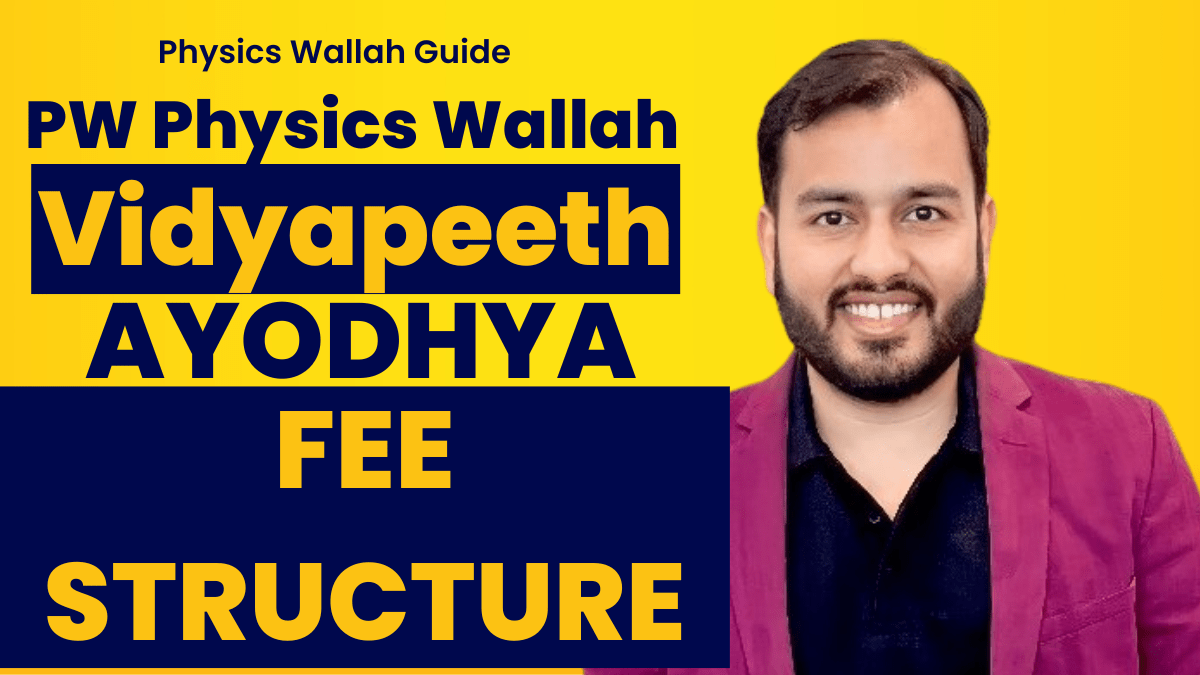 Physics Wallah PW Vidyapeeth Ayodhya Fees Structure