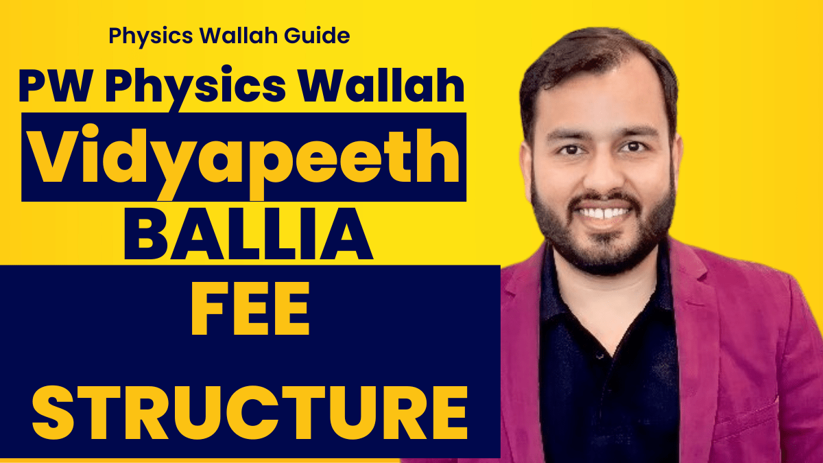 Physics Wallah PW Vidyapeeth Ballia Fees Structure