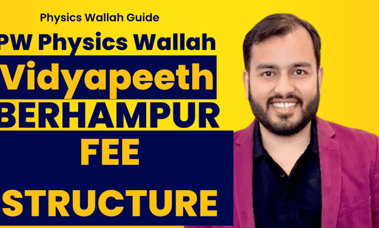 Physics Wallah PW Vidyapeeth Berhampur Fees Structure