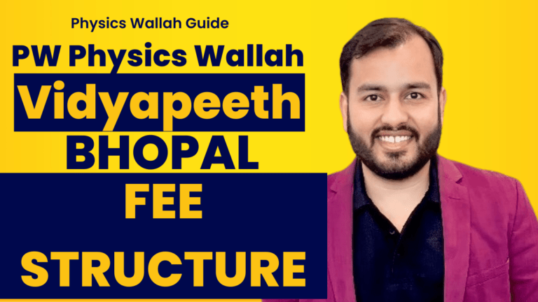 Physics Wallah PW Vidyapeeth Bhopal Fee Structure