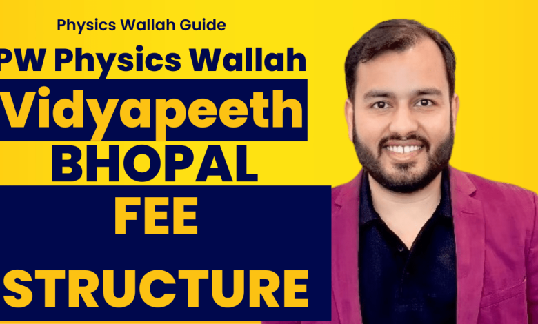 Physics Wallah PW Vidyapeeth Bhopal Fee Structure