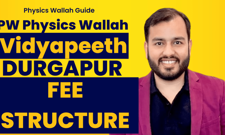 Physics Wallah PW Vidyapeeth Durgapur Fee Structure