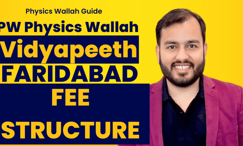 Physics Wallah PW Vidyapeeth Faridabad Fee Structure
